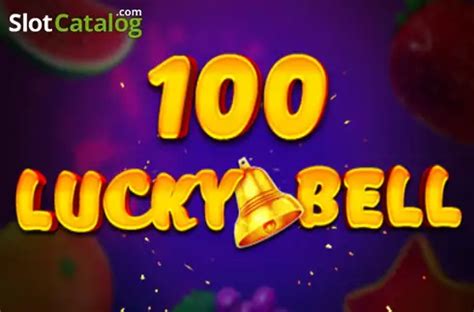 100 Lucky Bell Review 2024