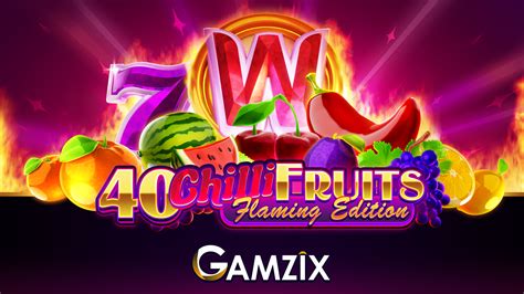 40 Chilli Fruits Flaming Edition Bet365