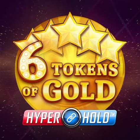 6 Tokens Of Gold Netbet