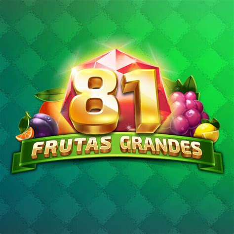 81 Frutas Grandes Netbet
