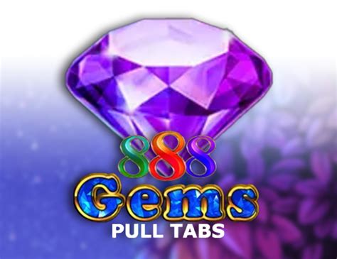 888 Gems Pull Tabs Brabet