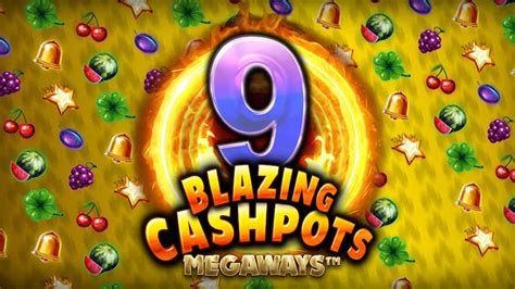 9 Blazing Cashpots Megaways Betano