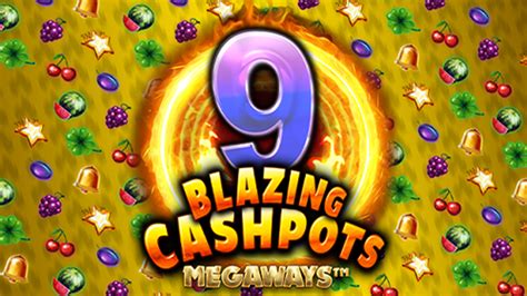 9 Blazing Cashpots Megaways Betway