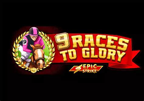 9 Races To Glory Novibet