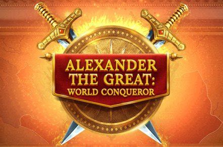 Alexander The Great World Conqueror Bet365