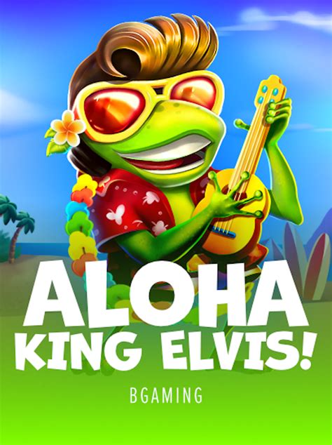 Aloha King Elvis Slot - Play Online