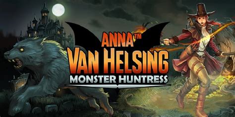 Anna Van Helsing Monster Huntress Betano