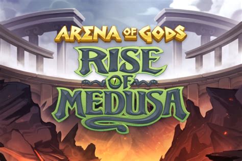 Arena Of Gods Rise Of Medusa Netbet