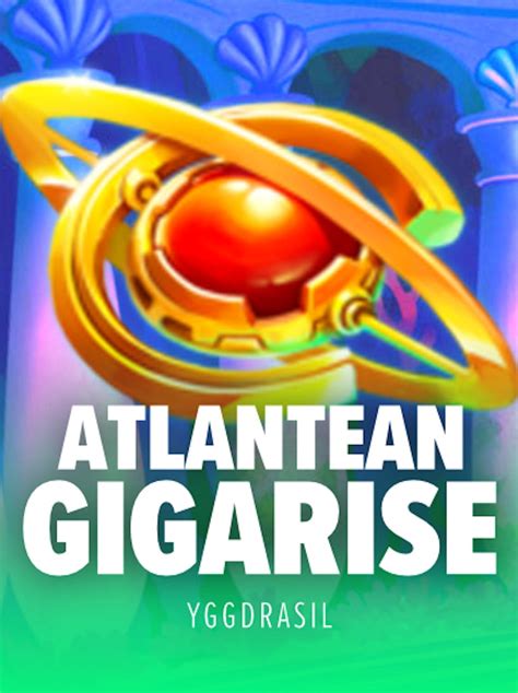 Atlantean Gigarise Betano
