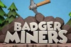 Badger Miners Bet365