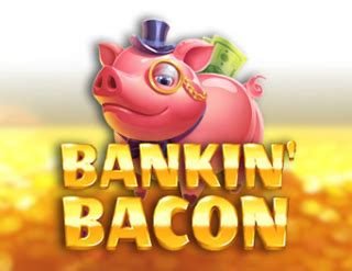 Bankin Bacon Blaze