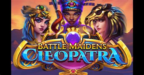 Battle Maidens Cleopatra Betano