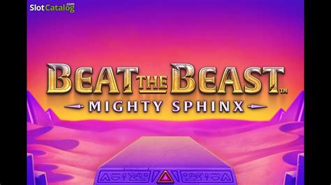 Beat The Beast Mighty Sphinx Bwin