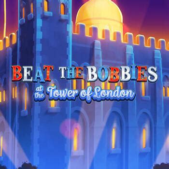 Beat The Bobbies At The Tower Of London Bet365