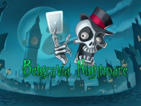 Belgravia Nightmare Betsson