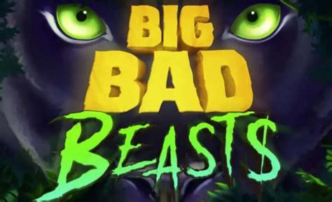 Big Bad Beasts Brabet
