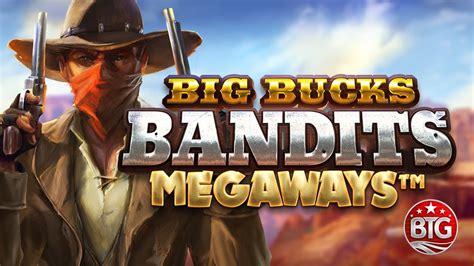 Big Bucks Bandits Megaways Betsson