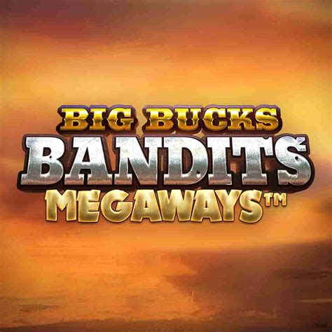 Big Bucks Bandits Megaways Leovegas