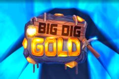 Big Dig Gold Review 2024