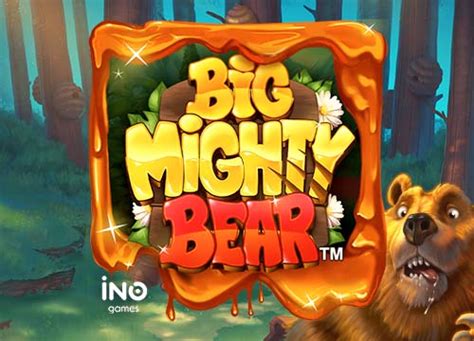 Big Mighty Bear Blaze