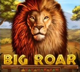 Big Roar Slot Gratis