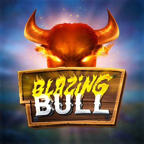 Blazing Bull Bet365