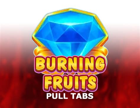 Blazing Fruits Pull Tabs Brabet