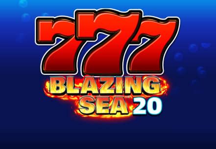Blazing Sea 20 Betsul