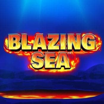 Blazing Sea Betsul