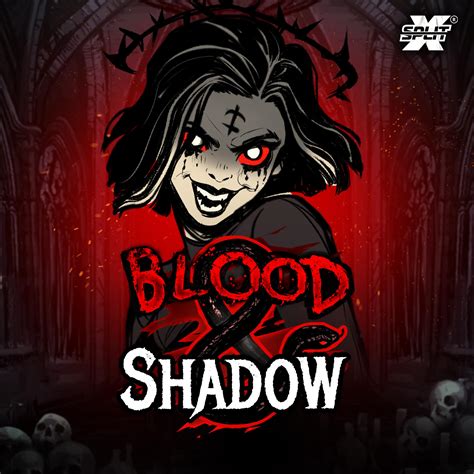 Blood And Shadow Betway