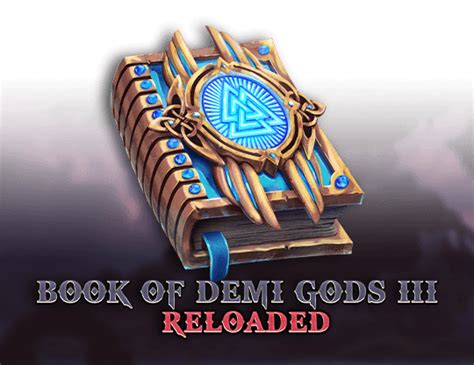 Book Of Demi Gods 3 Reloaded Betsson