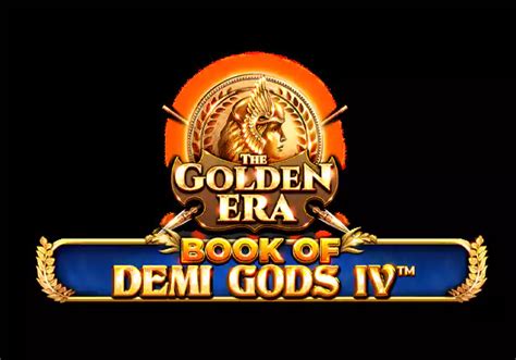 Book Of Demi Gods Iv The Golden Era Netbet