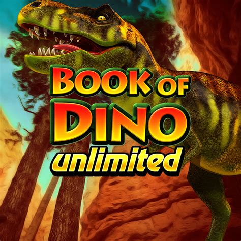 Book Of Dino Unlimited Slot - Play Online