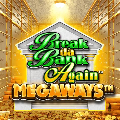 Break Da Bank Again Megaways Betsul