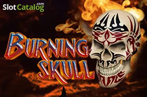 Burning Skull Review 2024