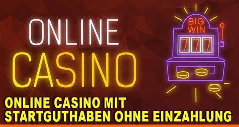 Casino Online To Play Mit Startguthaben