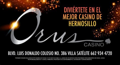 Casino Orus Hermosillo Telefono