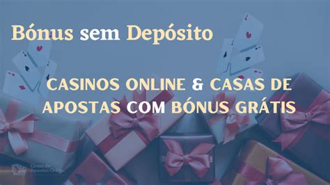 Casinos Online Com Bonus Gratuito Sem Deposito