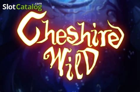 Cheshire Wild Netbet