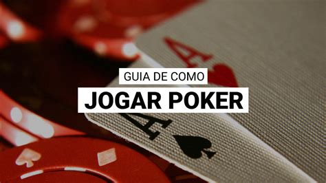 Como Aprender A Jogar Poker Passo A Passo