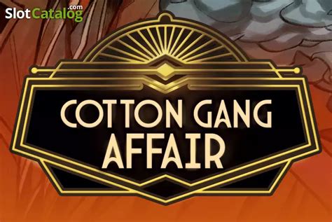 Cotton Gang Affair Sportingbet