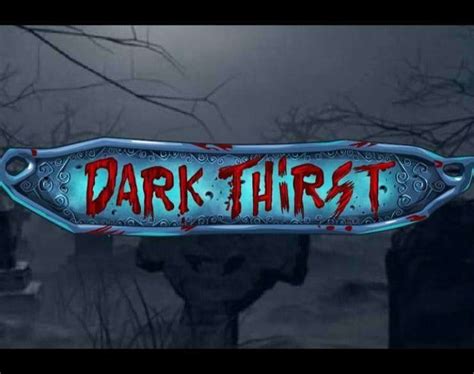 Dark Thirst Pokerstars