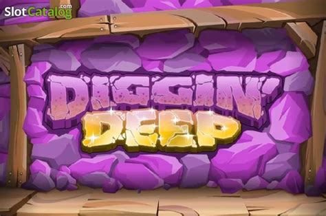 Diggin Deep Review 2024