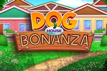 Dog House Bonanza Slot - Play Online