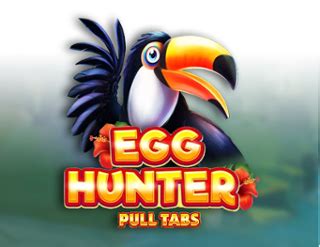 Egg Hunter Pull Tabs Betway