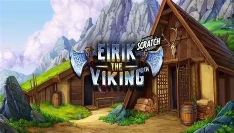 Eirik The Viking Scratch Review 2024