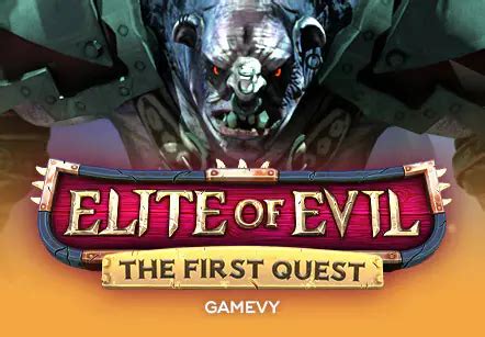 Elite Of Evil The First Quest Brabet