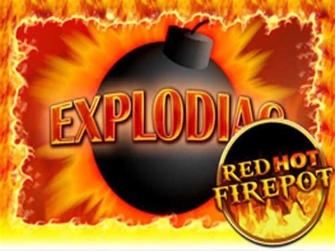 Explodiac Red Hot Firepot Netbet