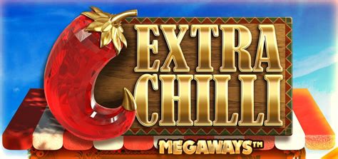 Extra Chilli Megaways Slot - Play Online