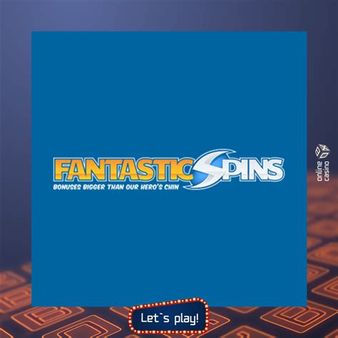 Fantastic Spins Casino Online